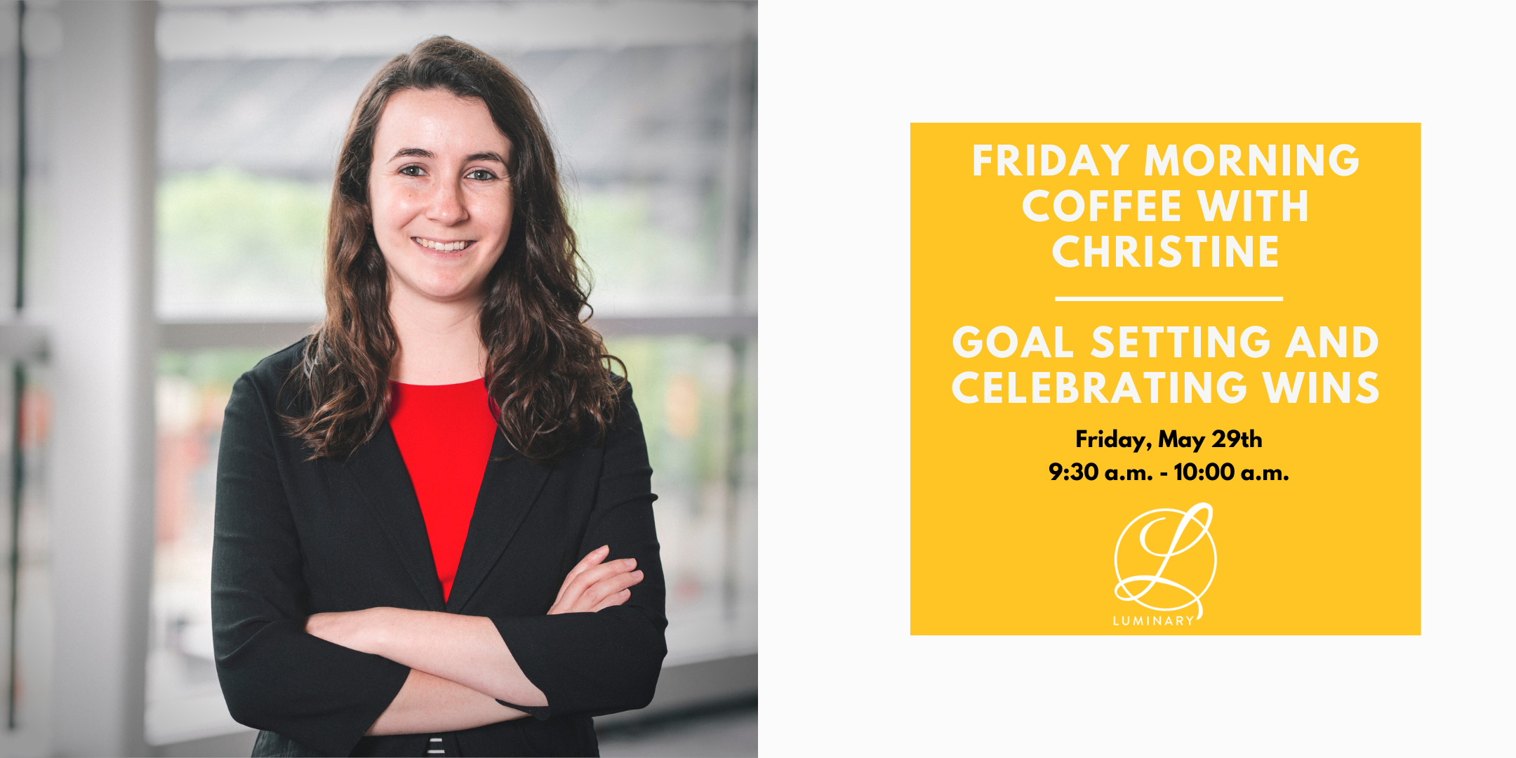 Friday Morning Coffee with Christine: Goal Setting and Celebrating Wins